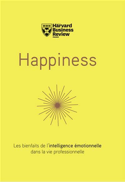Happiness : Les bienfaits de l'intelligence émotionnelle